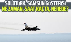 SOLOTÜRK, Samsun gösterisi ne zaman, saat kaçta, nerede?
