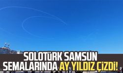 SOLOTÜRK Samsun semalarında ay yıldız çizdi!