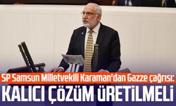 SP Samsun Milletvekili Mehmet Karaman'dan Gazze çağrısı