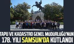 Tapu ve Kadastro Genel Müdürlüğü'nün 178. yılı Samsun'da kutlandı