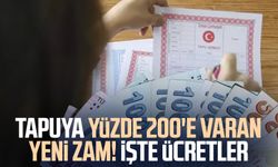Tapuya yüzde 200'e varan yeni zam! İşte ücretler