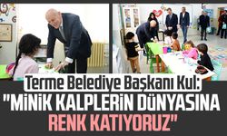Terme Belediye Başkanı Şenol Kul: "Minik kalplerin dünyasına renk katıyoruz!"