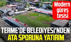 Terme'de Belediyesi'nden Ata sporuna yatırım: Modern güreş tesisi