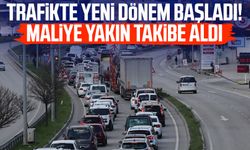 Trafikte yeni dönem başladı! Maliye yakın takibe aldı