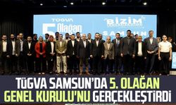 TÜGVA Samsun’da 5. Olağan Genel Kurulu'nu gerçekleştirdi