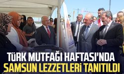 Türk Mutfağı Haftası'nda Samsun lezzetleri tanıtıldı