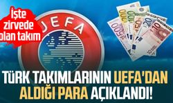 Türk takımlarının UEFA'dan aldığı para açıklandı!
