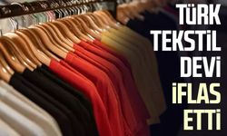 Türk tekstil devi iflas etti