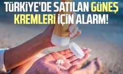 Türkiye’de satılan güneş kremleri için alarm!