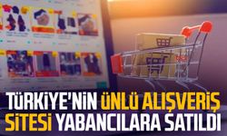 Dengeleri değiştirecek gelişme: Türkiye'nin ünlü alışveriş sitesi yabancılara satıldı