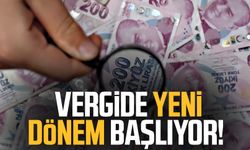 Vergide yeni dönem başlıyor!
