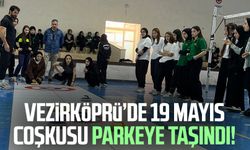 Vezirköprü’de 19 Mayıs coşkusu parkeye taşındı!