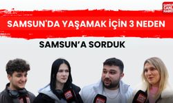 Samsun'a sorduk: Samsun'da yaşamak için 3 neden