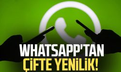 WhatsApp'tan çifte yenilik!