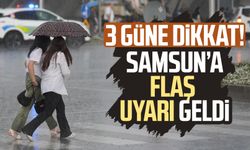 3 güne dikkat! Meteoroloji Samsun'u uyardı