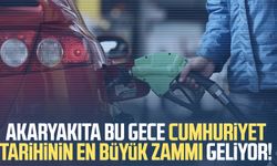 Akaryakıta bu gece cumhuriyet tarihinin en büyük zammı geliyor!