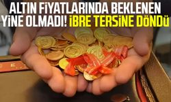 Altın fiyatlarında beklenen yine olmadı! İbre tersine döndü