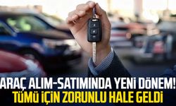 Araç alım-satımında yeni dönem! Tümü için zorunlu hale geldi