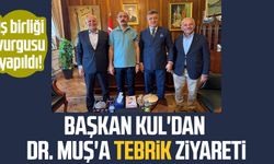 Başkan Şenol Kul'dan Dr. Mehmet Muş'a tebrik ziyareti