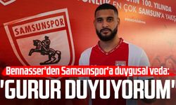 Bennasser'den Samsunspor'a duygusal veda: "Gurur duyuyorum"