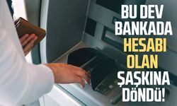 Bu dev bankada hesabı olan şaşkına döndü!