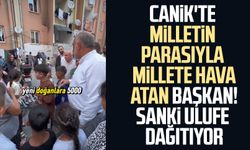 Canik'te milletin parasıyla millete hava atan Başkan! Sanki ulufe dağıtıyor