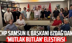 CHP Samsun İl Başkanı Mehmet Özdağ'dan 'mutlak butlan' eleştirisi