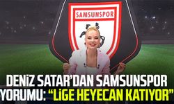 Deniz Satar’dan Samsunspor yorumu: “Lige heyecan katıyor”