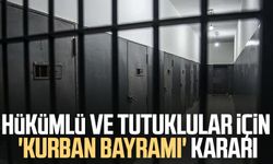 Hükümlü ve tutuklular için 'Kurban Bayramı' kararı