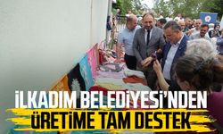 İlkadım Belediyesi’nden üretime tam destek