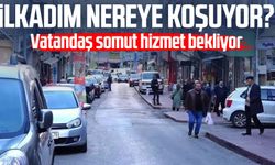 İlkadım nereye koşuyor?