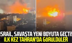 İsrail, savaşta yeni boyuta geçti! İlk kez Tahran'da görüldüler