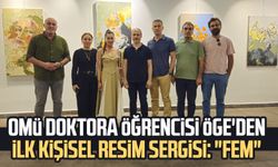 OMÜ doktora öğrencisi Didem Öge'den ilk kişisel resim sergisi: "FEM"