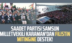 SP Samsun Milletvekili Mehmet Karaman'dan Filistin mitingine destek!
