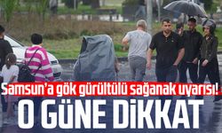Samsun'a gök gürültülü sağanak uyarısı! O güne dikkat