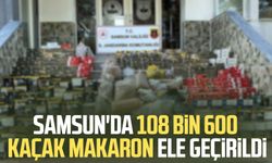 Samsun'da 108 bin 600 kaçak makaron ele geçirildi