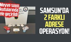 Samsun'da 2 farklı adrese operasyon! Meyve suyu kutularında ele geçirildi