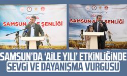 Samsun’da ‘Aile Yılı’ etkinliğinde sevgi ve dayanışma vurgusu