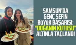Samsun'da genç şefin büyük başarısı: “Doğanın Kutusu” altınla taçlandı