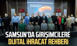Samsun’da girişimcilere dijital ihracat rehberi