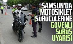 Samsun’da motosiklet sürücülerine güvenli sürüş uyarısı