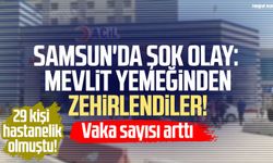Samsun'da şok olay: Mevlit yemeğinden zehirlendiler! Vaka sayısı arttı