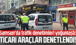 Samsun'da trafik denetimleri yoğunlaştı: Ticari araçlar denetlendi!