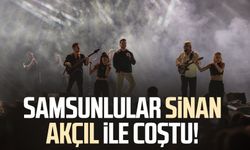 Samsunlular Sinan Akçıl ile coştu!