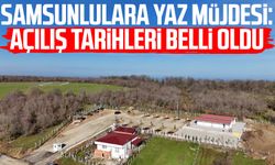Samsunlulara yaz müjdesi: Açılış tarihleri belli oldu