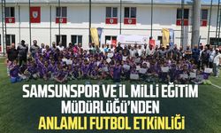 Samsunspor ve İl Milli Eğitim Müdürlüğü’nden anlamlı futbol etkinliği