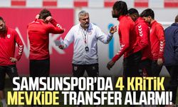 Samsunspor'da 4 kritik mevkide transfer alarmı!
