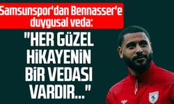 Samsunspor'dan Bennasser'e duygusal veda: "Her güzel hikayenin bir vedası vardır…"