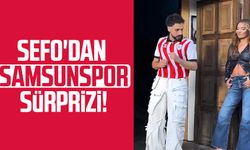 Sefo'dan klibinde Samsunspor sürprizi!