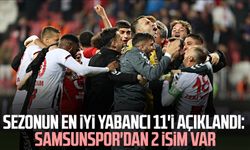 Sezonun en iyi yabancı 11'i açıklandı: Samsunspor'dan 2 isim var